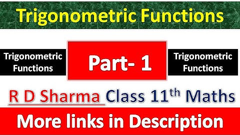 Goniometrische functies | Oplossing voor wiskunde klas 11 | Publicatie van Dhanpat Rai | Deel 1