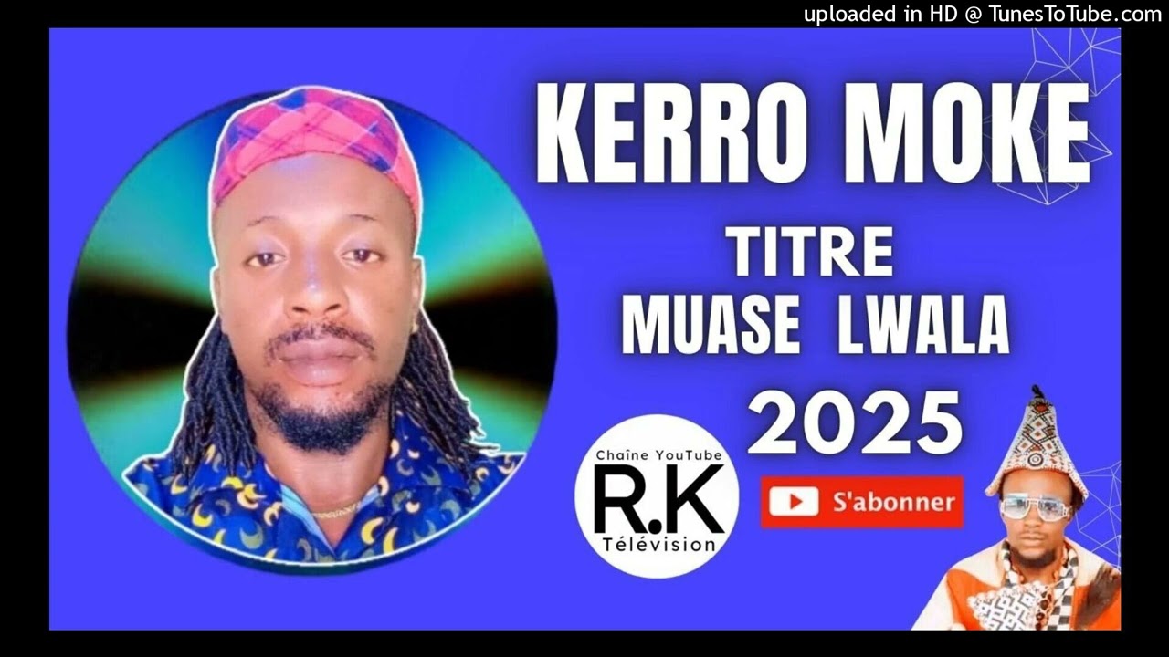 KERRO MOKE MUASE LUALA  2025