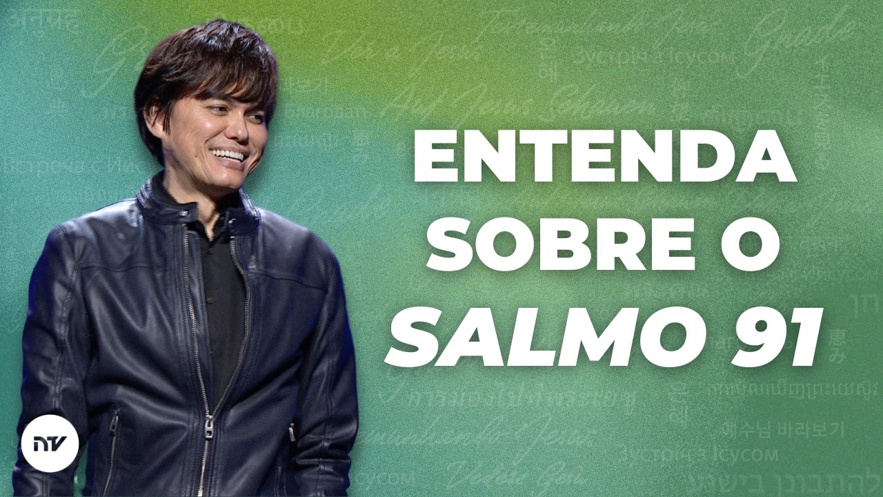 Verdades sobre Proteção no Salmo 91 | Joseph Prince | New Creation TV Português