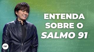 Verdades sobre Proteção no Salmo 91 | Joseph Prince | New Creation TV Português