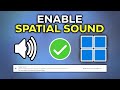 How To Turn On Spatial Sound in Windows 11 (Quick &amp; Easy)
