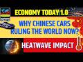 Why Chinese Cars Ruling the World Now? Heatwave Impact
