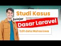 Belajar dasar laravel | 16 Edit data Mahasiswa