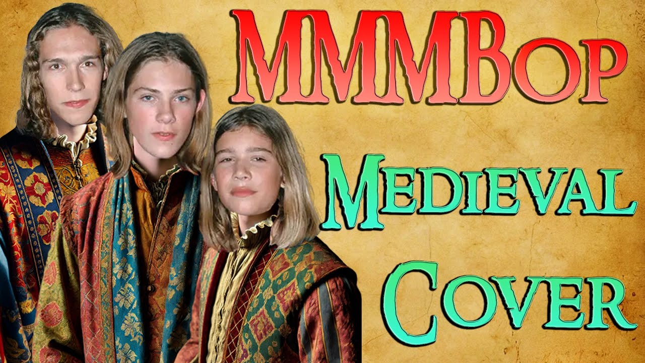 This Medieval Minstrels Version Of MMMBop Will Blow Thy Mind!
