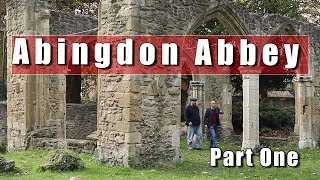 Abingdon Abbey  Exploring What Was Once There