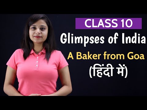 A Baker from Goa Class 10 | Glimpses Of India Class 10 (हिन्दी में) Explained - First Flight Book