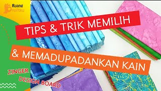 TIP MEMILIH dan MEMADUPADANKAN KAIN