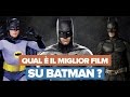 Qual è il MIGLIOR FILM su BATMAN? | #TOP7