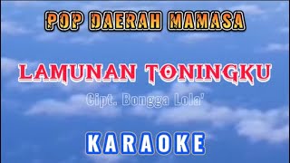 LAMUNAN TONINGKU (Karaoke) Lagu Mamasa