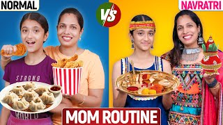 Every Indian Mom Routine - Navratri vs Normal Days | Maa Vs Beti | ShrutiArjunAnand