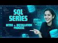 SQL Introduction + MySQL Installation Process