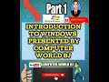 🔥Computer World BJ Introduction To Windows |