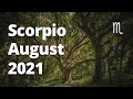 SCORPIO - Your BIGGEST BREAKTHROUGH! This Month Is MASSIVE for YOU! August 2021 Tarot Reading