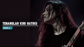 Tenanglah Kini Hatiku - KJ. 410 (Cover AI)