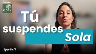 #78 Deja de suspender antes de intentarlo