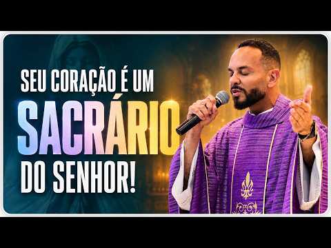 Reflexão do dia: O seu coração é um SACRÁRIO vivo do SENHOR! | @padremarcosrogerio​