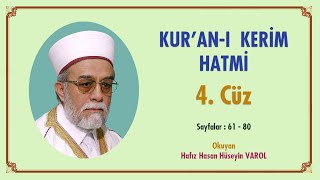 Kur'an-ı Kerim Hatmi - 4. Cüz - Okuyan: Hasan Hüseyin VAROL - Mukabele, Hatim