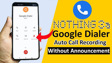 Nothing Phone 3a : Google Dialer - Disable Call Recording Announcement | Enable Auto Call Recording