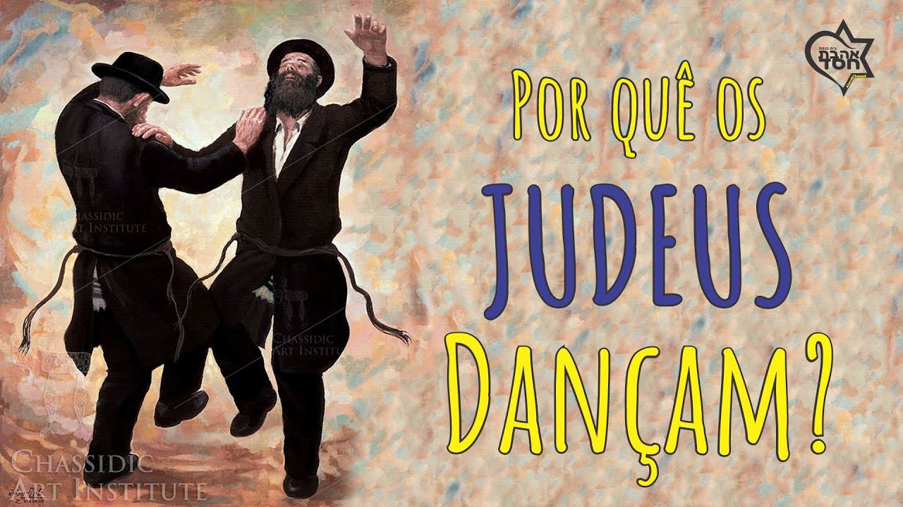 POR QUÊ os judeus DANÇAM? Será que a dança é espiritual?