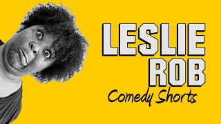 Leslie Rob Comedy Shorts