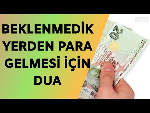 BEKLENMEDİK YERDEN PARA GELMESİ İÇİN OKUNACAK DUA