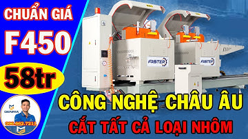 Máy Cắt Nhôm 2 Đầu FASTER Mâm Xoay F450 | HD Lắp Đặt Tại Lạng Sơn | Máy Cắt Nhôm 2 Đầu
