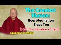The Greatest Illusion: How Meditation Frees You from the Burden of Self | Sayadaw U Jotika