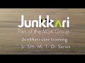 Junkkari User training S- SH- M- T- D- series