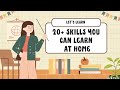 20+ EASY Skills You Can Learn at Home (No Experience Needed!)