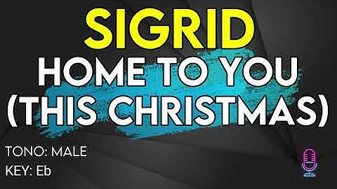 Sigrid - Home To You (This Christmas) - Karaoke Instrumental - Male