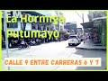 La Hormiga Putumayo calle 9 entre carreras 6 y 7  Un breve video