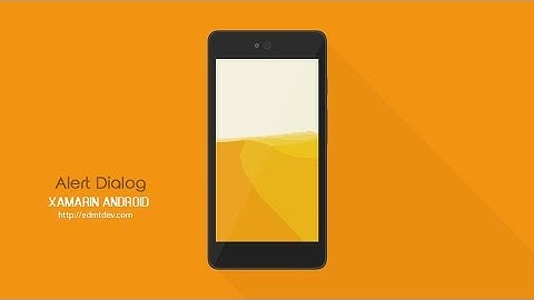 Xamarin Android Tutorial - Alert Dialog