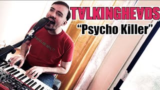 Psycho Killer | Talking Heads cover by Dan Pritchard | synth keyboard | David Byrne