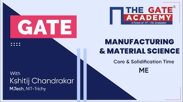 Core & Solidification Time - Manufacturing Engineering and Material Science | Free Lectures for GATE