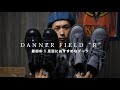 【DANNER】最初の一足目にもおすすめ&ブーツ好きも必見な一足です【DANNER FIELD R】