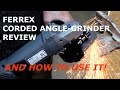 FERREX CORDED ANGLE GRINDER -  IS THIS THE MOST VERSATILE TOOL YOU CAN BUY?