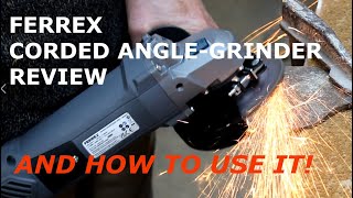 FERREX CORDED ANGLE GRINDER -  IS THIS THE MOST VERSATILE TOOL YOU CAN BUY?