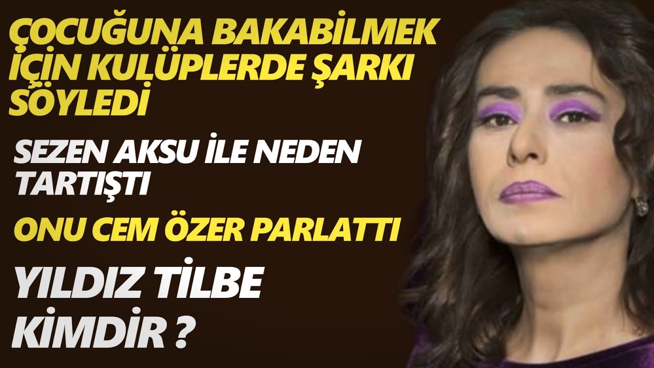 Yıldız Tilbe Kimdir ? Nerelidir - Hayatı - YouTube