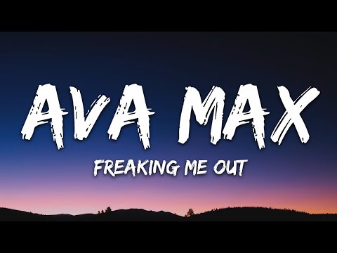 Ava Max - Freaking Me Out (Lyrics)