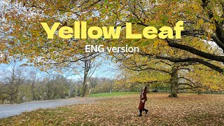Download lagu Yellow Leaf - Jeff Satur | ENG. Version by Benyada