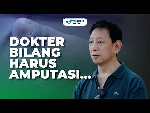 "DOKTER BILANG HARUS AMPUTASI..." — BAGAIMANA WOUND CARE CENTER MHBD MENYELAMATKAN KAKI SAYA