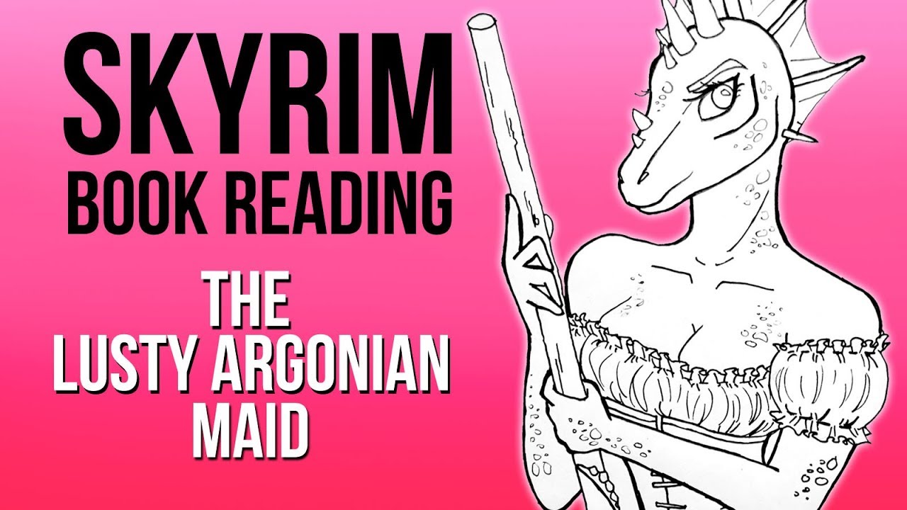 Skyrim Book Reading The Lusty Argonian Maid YouTube