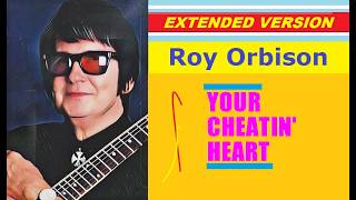 Watch Roy Orbison Your Cheatin Heart video