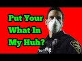 Cop Politely Asks Something He Shouldn't...  So I Politely Ask Something I Shouldn't