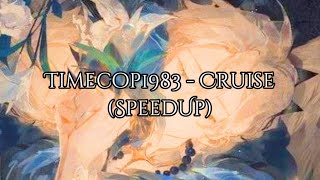 Timecop1983 - Cruise (SpeedUp)