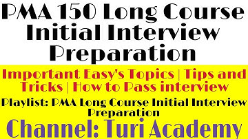 PMA 150 LC Initial Interview Preparation | Important Eassy Topics | How to Pass interview | PMA LC