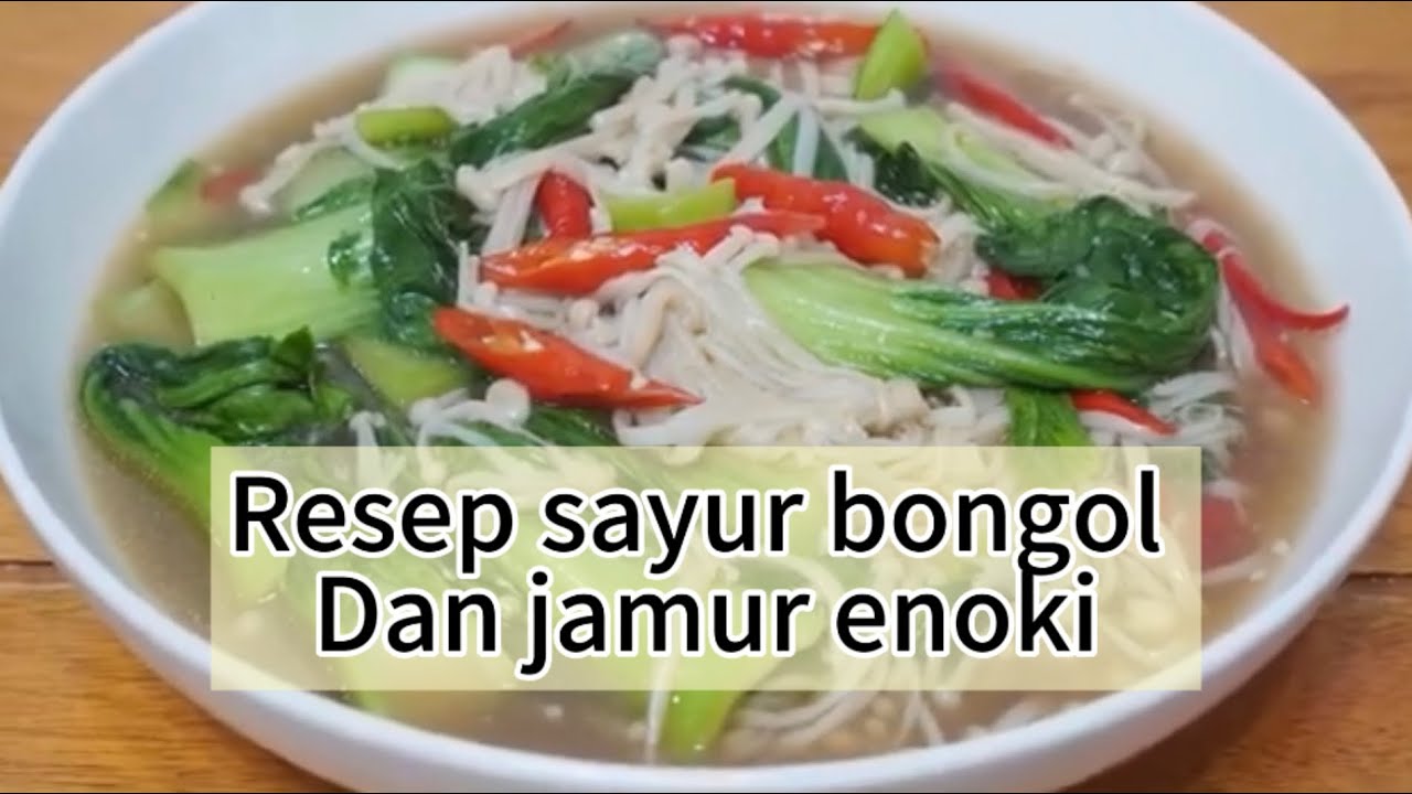 Resep sayur bongol popcoy dan jamur enoki , praktis dan simpel ‼️ ...