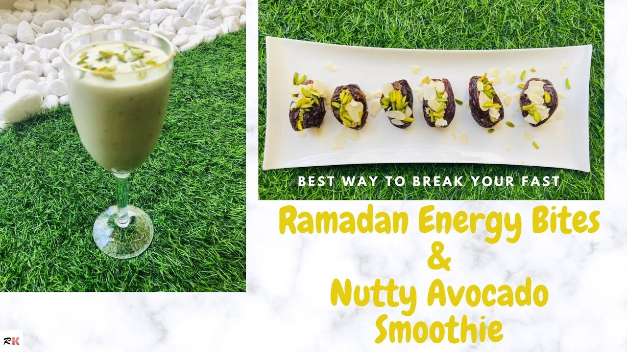 Ramadan Energy Bites & Nutty Avocado Smoothie🥑| Ramadan Recipes| Happy ...