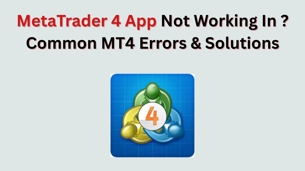 MetaTrader 4 App Not Working In 2026? Common MT4 Errors & Solutions -  YouTube
