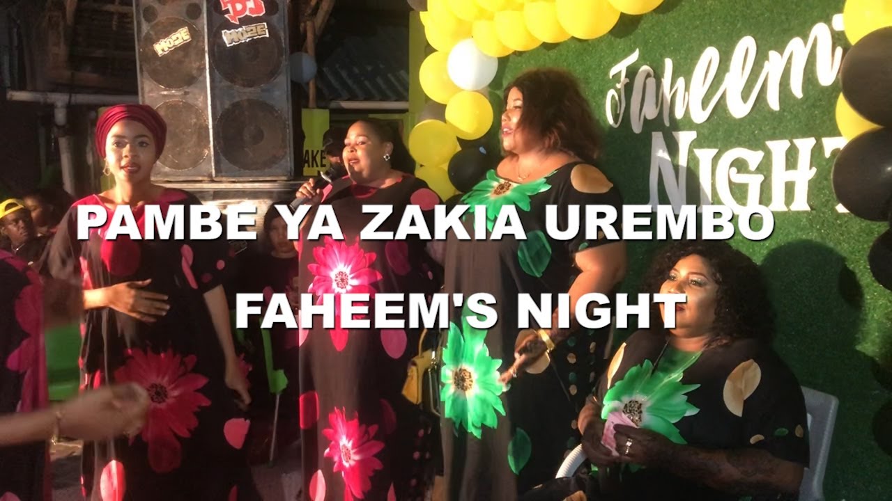 PAMBE YA ZAKIA UREMBO FAHEEM NIGHT NI HATARI/KIVURANDE/HADIJA YUSUPH NDANI
